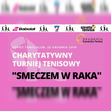 Charytatywny turniej tenisowy ” Smeczem w raka 2019″