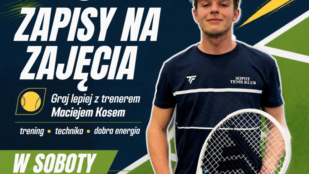 🎾 SOBOTNIE TRENINGI Z MAĆKIEM KOSEM – DOŁĄCZ DO NAS! 💙